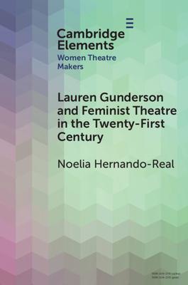 Lauren Gunderson and Feminist Theatre in the Twenty-First Century Subscription