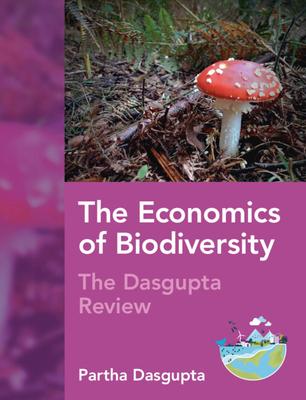 The Economics of Biodiversity: The DasGupta Review