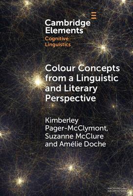Colour Concepts from a Linguistic and Literary Perspective Subscription