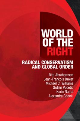 World of the Right: Radical Conservatism and Global Order