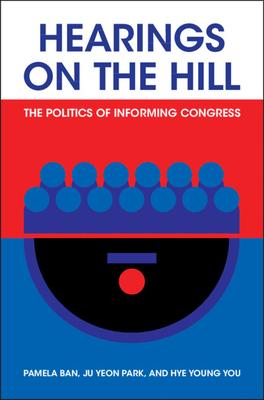 Hearings on the Hill: The Politics of Informing Congress