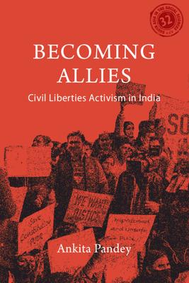 Becoming Allies: Civil Liberties Activism in India Subscription