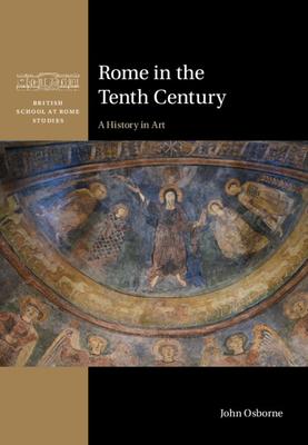 Rome in the Tenth Century: A History in Art