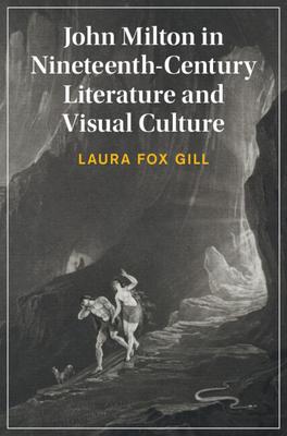 John Milton in Nineteenth-Century Literature and Visual Culture Subscription