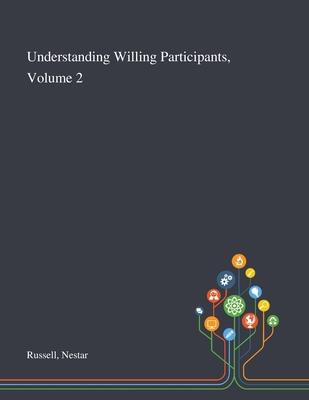 Understanding Willing Participants, Volume 2 Subscription