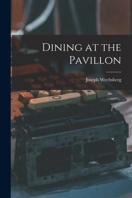 Dining at the Pavillon