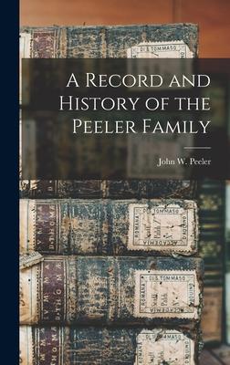 A Record and History of the Peeler Family