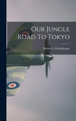 Our Jungle Road To Tokyo