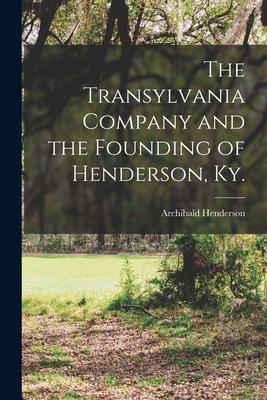 The Transylvania Company and the Founding of Henderson, Ky.