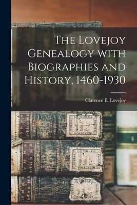 The Lovejoy Genealogy With Biographies and History, 1460-1930