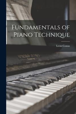 Fundamentals of Piano Technique