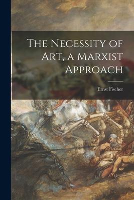 The Necessity of Art, a Marxist Approach Subscription