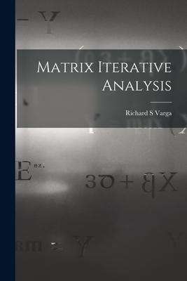 Matrix Iterative Analysis