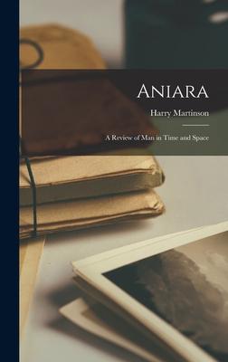 Aniara: a Review of Man in Time and Space