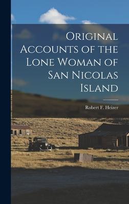 Original Accounts of the Lone Woman of San Nicolas Island