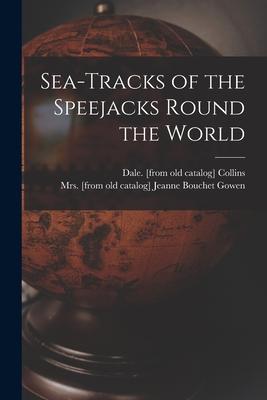 Sea-tracks of the Speejacks Round the World