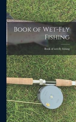 Book of Wet-fly Fishing