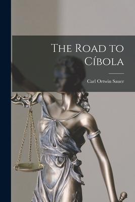 The Road to Ci&#769;bola