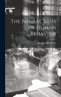 The Neural Basis of Human Behavior