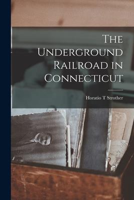 The Underground Railroad in Connecticut