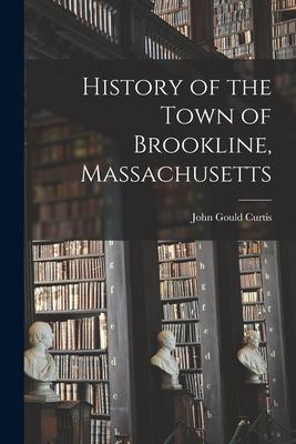 History of the Town of Brookline, Massachusetts