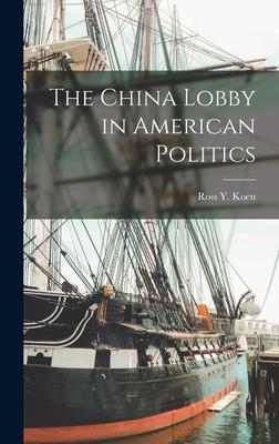 The China Lobby in American Politics