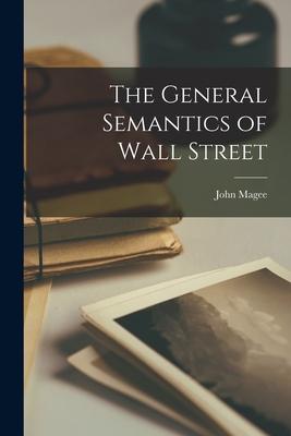 The General Semantics of Wall Street