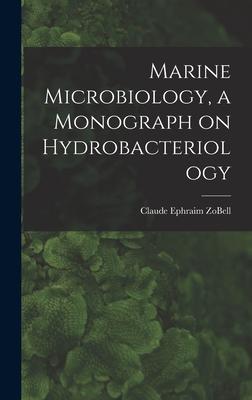 Marine Microbiology, a Monograph on Hydrobacteriology Subscription