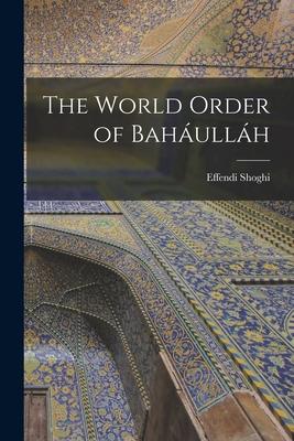 The World Order of Bahullh