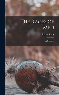 The Races of Men: a Fragment