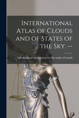 International Atlas of Clouds and of States of the Sky. --