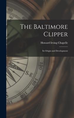 The Baltimore Clipper: Its Origin and Development