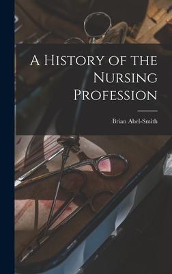 A History of the Nursing Profession