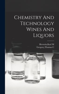 Chemistry And Technology Wines And Liquors