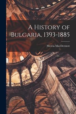 A History of Bulgaria, 1393-1885