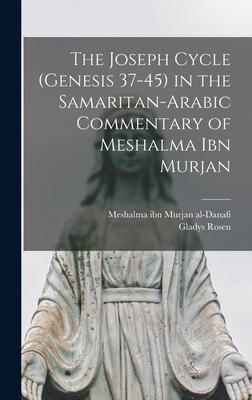 The Joseph Cycle (Genesis 37-45) in the Samaritan-Arabic Commentary of Meshalma Ibn Murjan Subscription