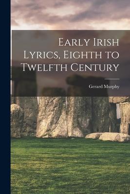 Early Irish Lyrics, Eighth to Twelfth Century