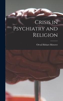 Crisis in Psychiatry and Religion