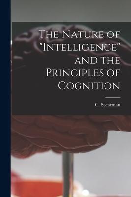 The Nature of "intelligence" and the Principles of Cognition