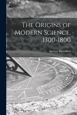 The Origins of Modern Science, 1300-1800