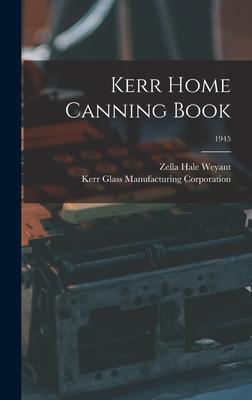 Kerr Home Canning Book; 1945