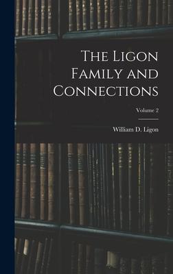 The Ligon Family and Connections; Volume 2