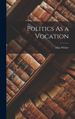 Politics As a Vocation