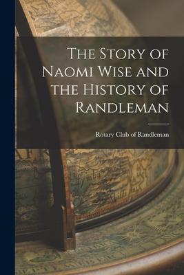 The Story of Naomi Wise and the History of Randleman