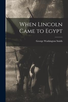 When Lincoln Came to Egypt