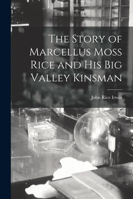 The Story of Marcellus Moss Rice and His Big Valley Kinsman Subscription