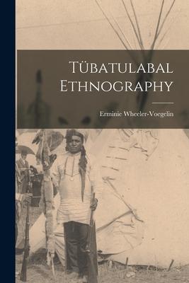 Tu&#776;batulabal Ethnography