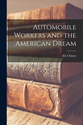 Automobile Workers and the American Dream