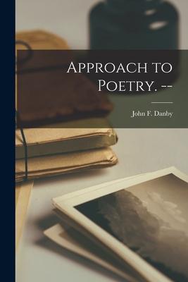 Approach to Poetry. --