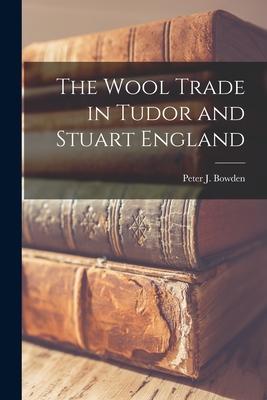 The Wool Trade in Tudor and Stuart England